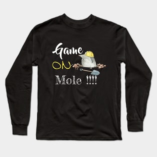 Game on mole - funny mole | pets lovers Black Long Sleeve T-Shirt